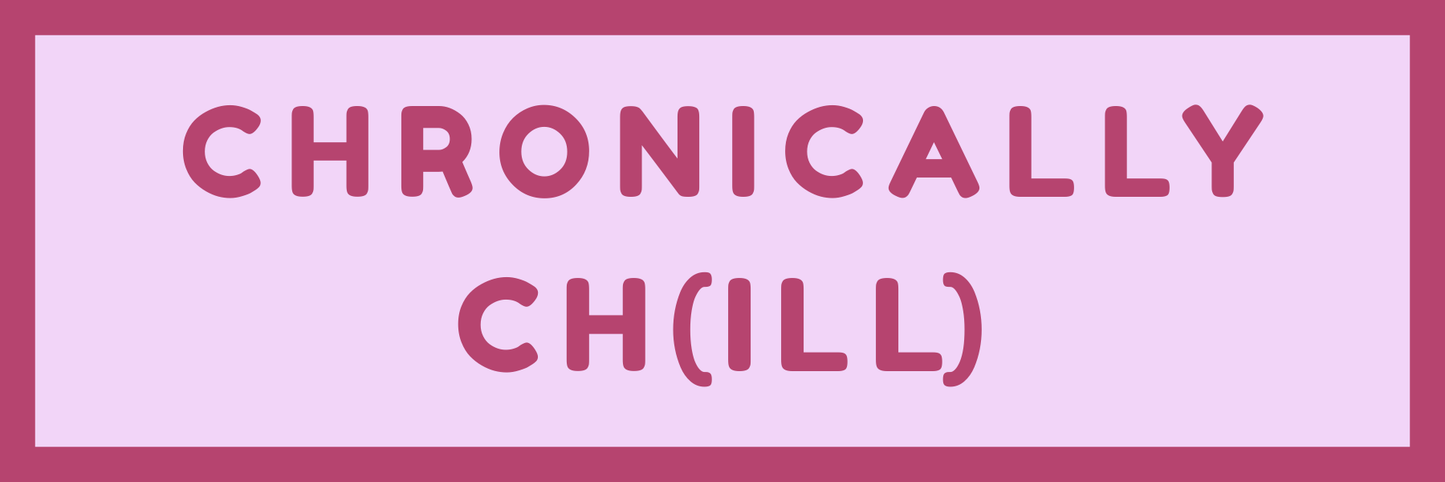 CHRONICALLY CH(ILL) CLUB