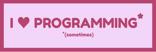 I LOVE PROGRAMMING