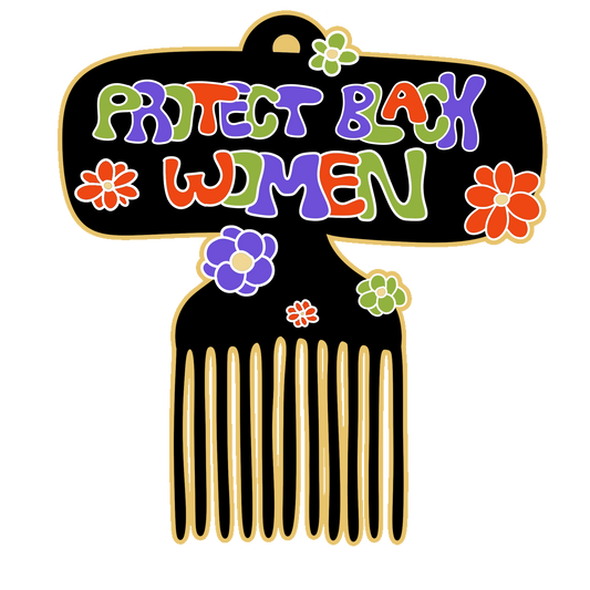 PROTECT BLACK WOMEN